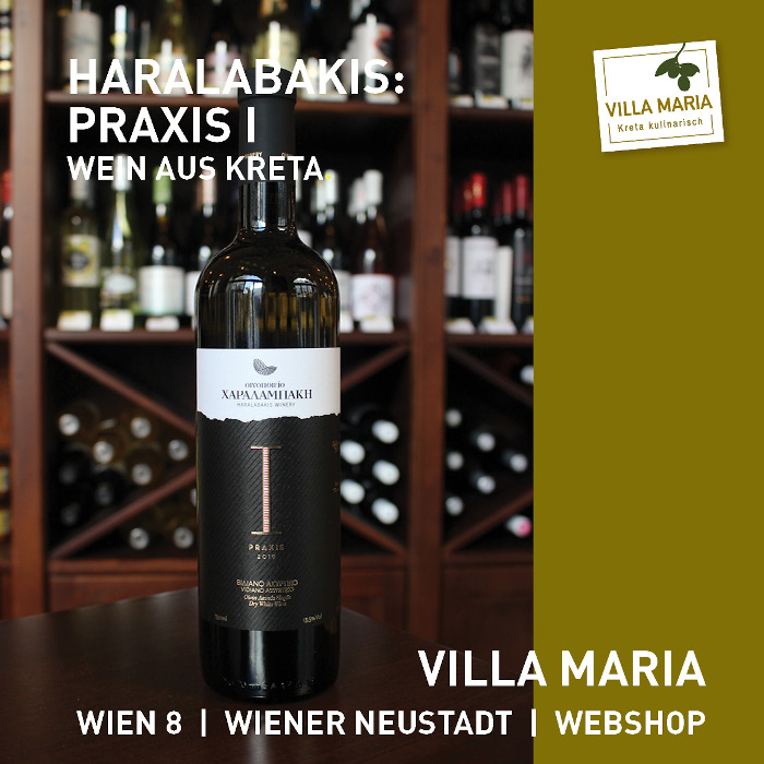 Villa Maria:  „Praxis I / Haralabakis Winery