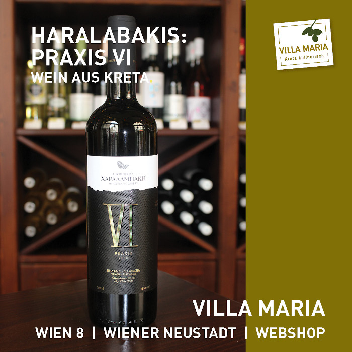 Villa Maria – Wein der Woche: Haralabakis Winery – Praxis VI
