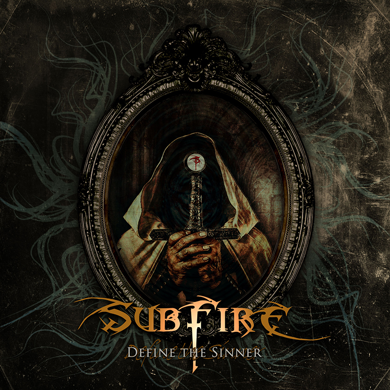 SUBFIRE– “Define The Sinner” από την Symmetric Records