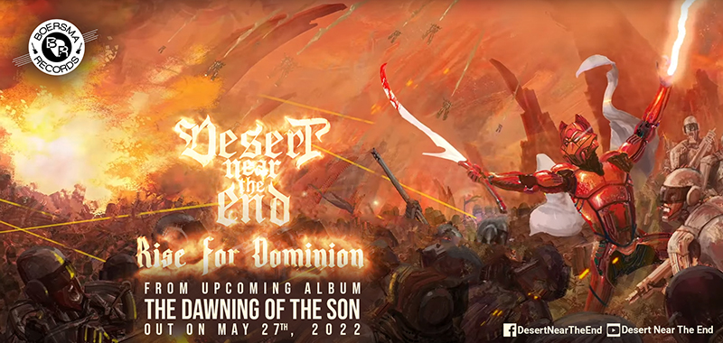 Οι DESERT NEAR THE END ανακοινώνουν το νέο τους άλμπουμ “The Dawning of the Son” από την Γερμανική Boersma Records!