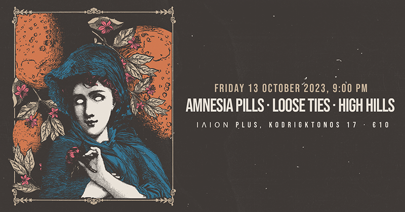 Amnesia Pills + Loose Ties + High Hills Live at ΙΛΙΟΝ plus – Παρασκευή 13 Οκτωβρίου