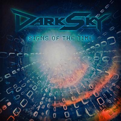 Ακούσαμε το άλμπουμ των πολύπειρων Γερμανών DARK SKY με τίτλο “Signs of the Time”