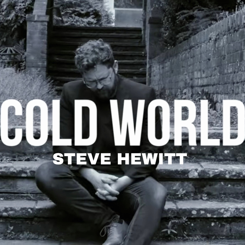 STEVE HEWITT RELEASES “COLD WORLD” SINGLE & VIDEO 